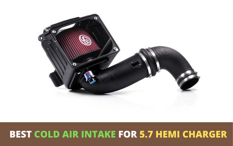 Best Cold Air Intake for 5.7 Hemi Charger