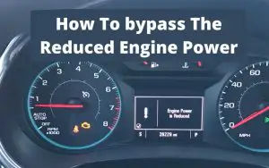 How To bypass The Reduced Engine Power