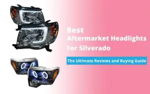 Best aftermarket headlights for silverado