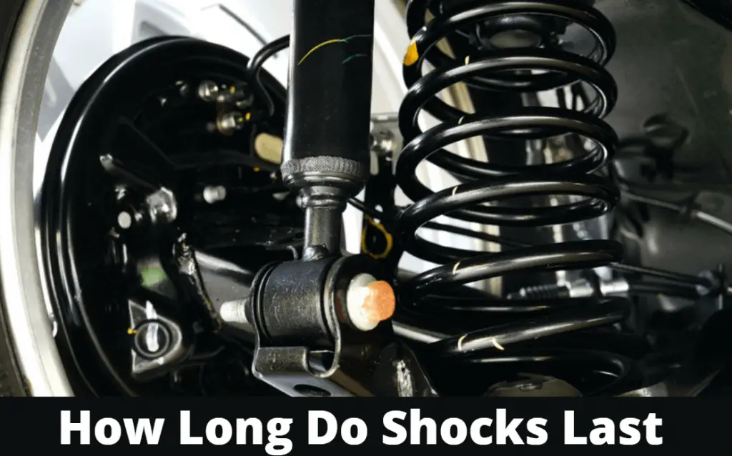 How Long Do Shocks Last and What Are The Signs Of Bad Shocks? AutoTroop