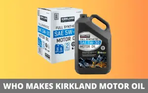 Who Makes Kirkland Motor Oil