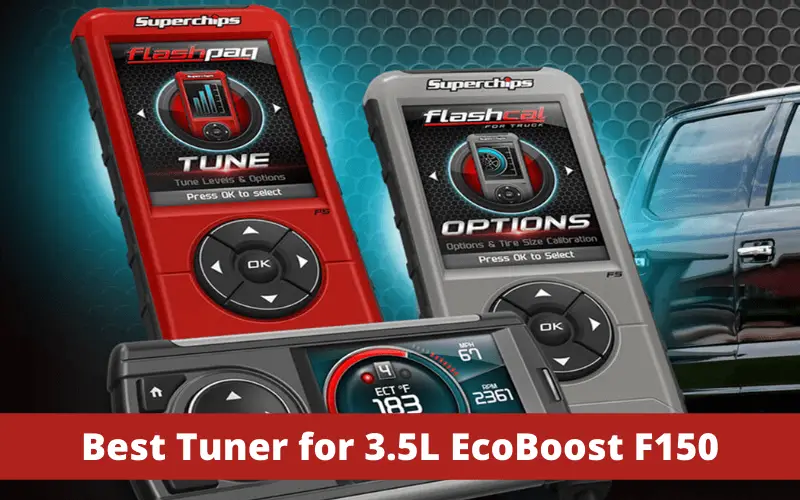 Best Tuner for 3.5L EcoBoost F150