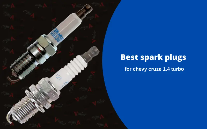 Best spark plugs for chevy cruze 1.4 turbo