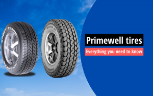 who makes Primewell tires